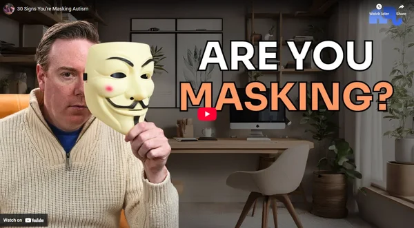 30 Signs You're Masking Autism